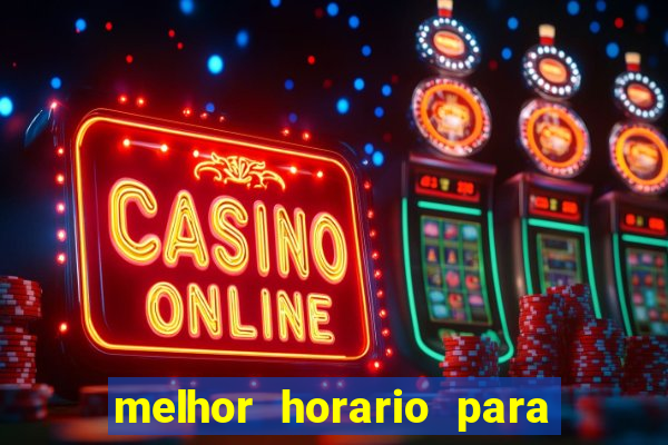 melhor horario para jogar spicy bet